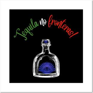 No Borders Tequila! Posters and Art